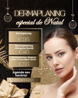 🎅 Promoção Especial de Natal!
🌟 Dermaplaning + Limpeza + Massagem facial a partir de 25€!
A tua pele merece este presente 💛

📲 Agenda o teu horário: 963 405 525
#BelezadoOlhar #PromoNatal #CuidadosComAPele #DermaplaningLisboa #EsteticistaPortugal #peleperfeita